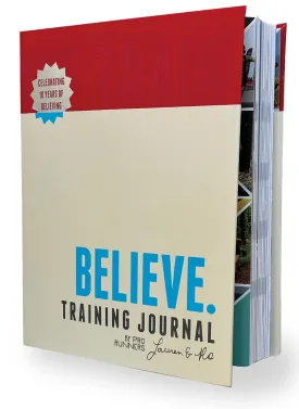 Believe Training Journal (10th Anniversary Edition) Paperback  January 7, 2025