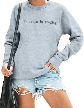 DUTUT Book Sweatshirt for Women I'd Rather Be Reading Sweatshirts Bookworm Embroidered Shirts Teacher Long Sleeve Tops